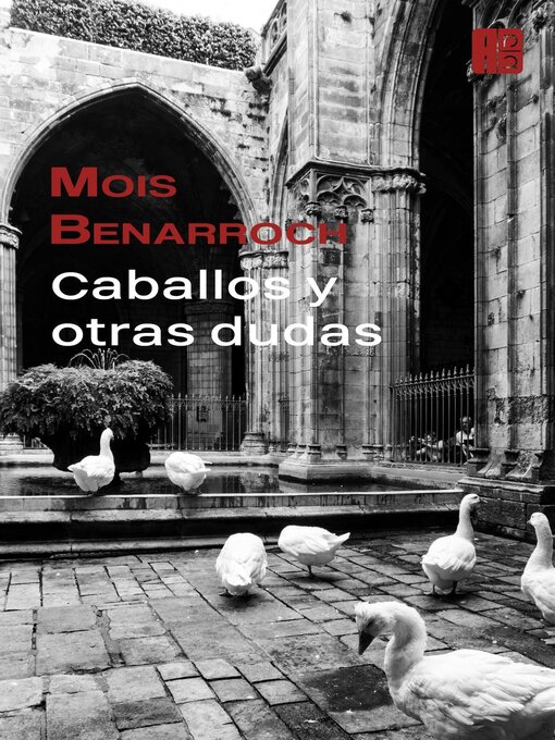 Title details for Caballos y otras dudas by Mois Benarroch - Available